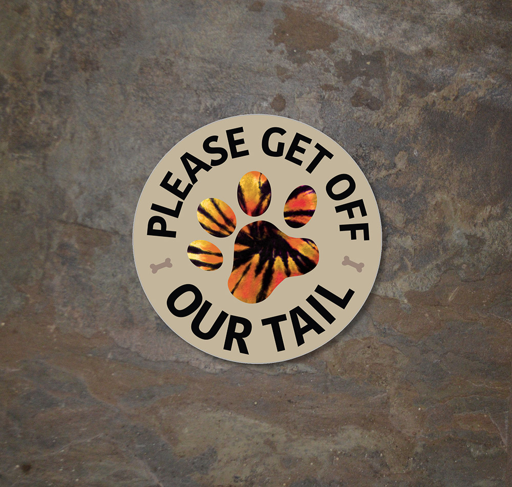 Please Get Off Our Tail - Sticker for Car - Vinyl & Laminated - black 3.5" x 3.5" round (Copy)